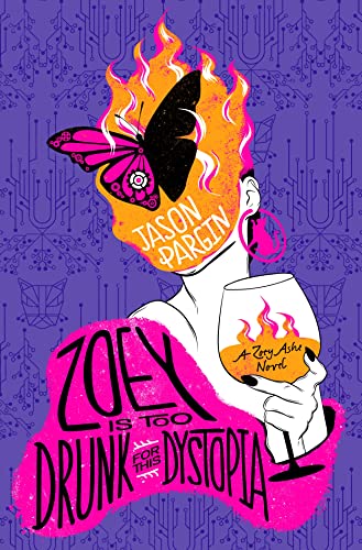 Zoey Is Too Drunk for This Dystopia (Zoey Ashe) von St. Martin's Press