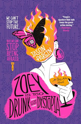 Zoey Is Too Drunk for This Dystopia (Zoey Ashe, 3, Band 3) von Griffin