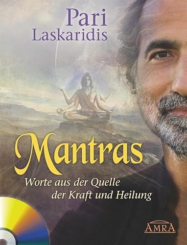 MANTRAS. Worte aus der Quelle der Kraft und Heilung von AMRA Verlag