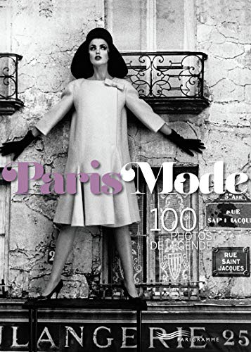 Paris mode: 100 photos de légende