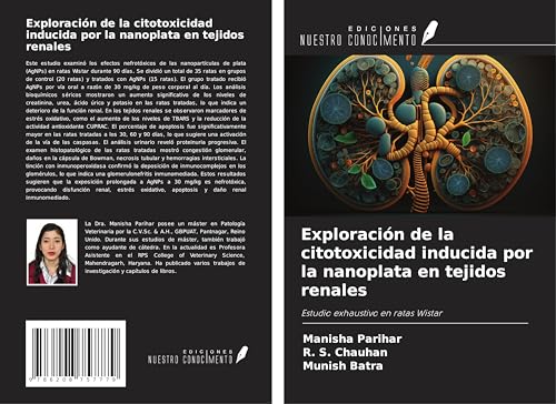 Exploración de la citotoxicidad inducida por la nanoplata en tejidos renales: Estudio exhaustivo en ratas Wistar von Ediciones Nuestro Conocimiento