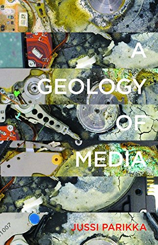 A Geology of Media: Volume 46 (Electronic Mediations, Band 46) von University of Minnesota Press