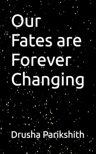 Our Fates are Forever Changing von Independently published