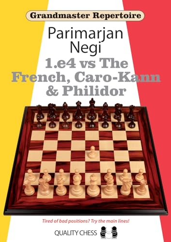 1.e4 vs the French, Caro-Kann & Philidor: 1.E4 Vs the French, Caro-Kann and Philidor (Grandmaster Repertoire)
