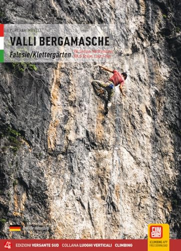 Valli Bergamasche: Falesie e vie moderne / Klettergärten und moderne Routen. (I rampicanti)