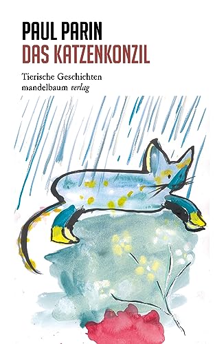 Das Katzenkonzil: Tierische Geschichten (Paul Parin Werkausgabe) von Mandelbaum Verlag eG