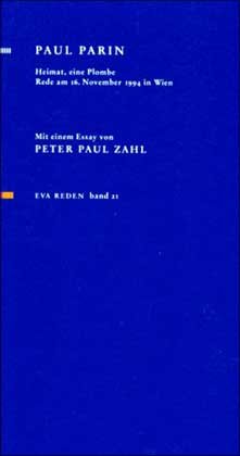 Heimat, eine Plombe. Rede im November 1994 in Wien: Mit einem Essay von Peter Paul Zahl (Reden)