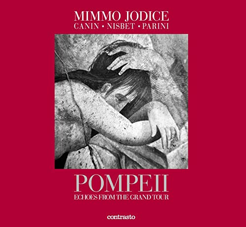 Pompeii: Echoes from the Grand Tour von Contrasto