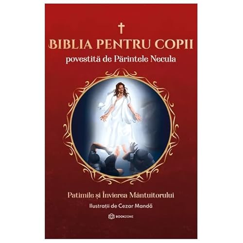 Biblia Pentru Copii Povestita De Parintele Necula, Vol. 3 von Bookzone