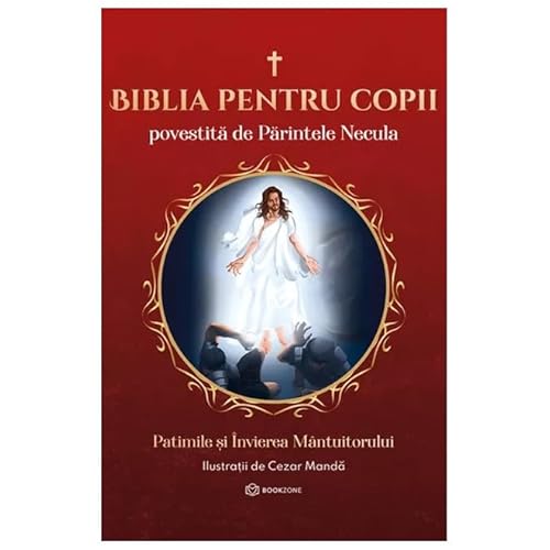 Biblia Pentru Copii Povestita De Parintele Necula, Vol. 3