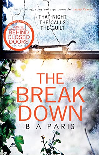 The Breakdown: The gripping thriller from the bestselling author of Behind Closed Doors: The gripping domestic psychological crime thriller from the ... the movie Blackwater Lane, coming in 2024! The Breakdown: The gripping thriller from the bestselling author of Behind Closed Doors: The gripping domestic psychological crime thriller from the ... the movie Blackwater Lane, coming in 2024!
