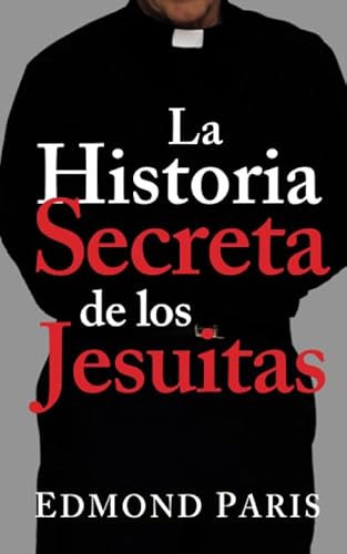La Historia Secreta de los Jesuitas