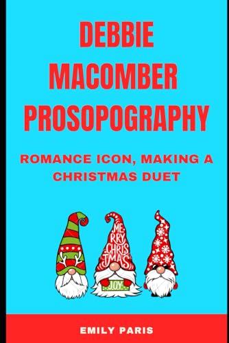 Debbie Macomber Prosopography: Romance Icon, Making A Christmas Duet