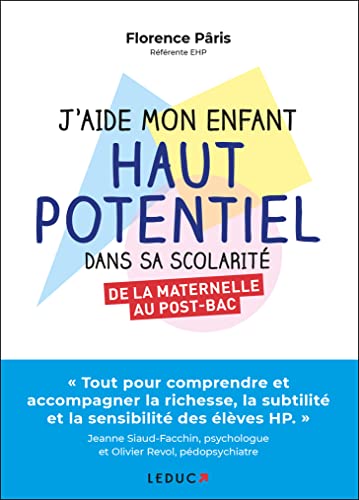 J'aide mon enfant haut potentiel dans sa scolarité: De la maternelle au post-bac von LEDUC