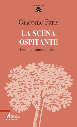 La scena ospitante. Il mondo come creazione (Mantenere la parola) von EMP - Edizioni Messaggero Padova