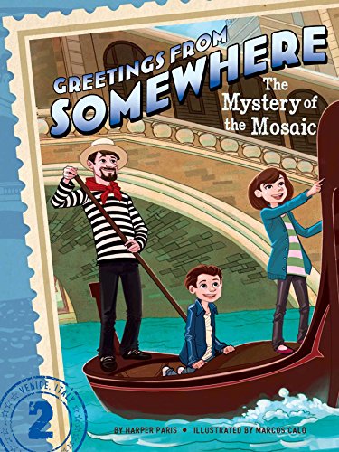 The Mystery of the Mosaic: Volume 2 (Greetings from Somewhere, Band 2) von Simon & Schuster