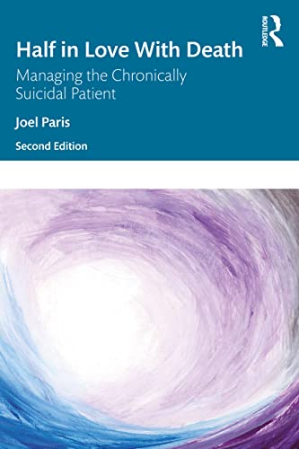 Half in Love with Death: Managing the Chronically Suicidal Patient von Penguin