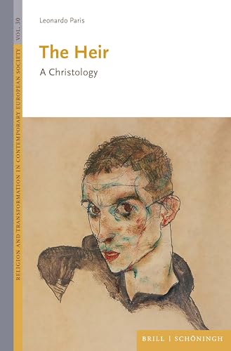 The Heir: A Christology (Religion and Transformation in Contemporary European Society) von Brill | Schöningh