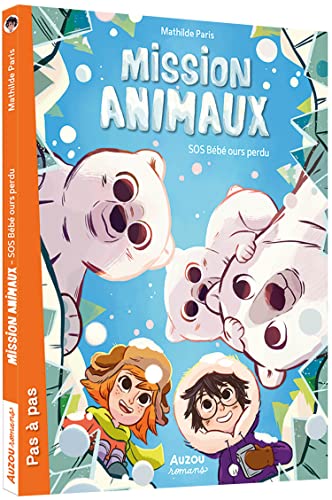 MISSION ANIMAUX - SOS BÉBÉ OURS PERDU