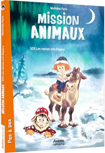 MISSION ANIMAUX - SOS LES RENNES ONT DISPARU von AUZOU