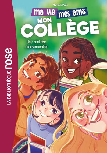 Ma vie, mes amis, mon collège 01 - Une rentrée mouvementée von HACHETTE JEUN.