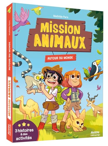 Mission Animaux - Autour du monde - 3 histoires et des activités von AUZOU