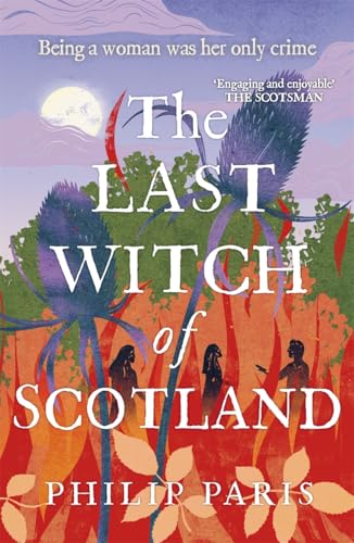 The Last Witch of Scotland: A Bewitching Story Based on True Events von Black and White Publishing