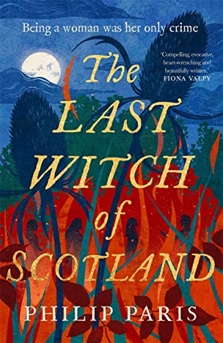 The Last Witch of Scotland: A bewitching story based on true events von Bonnier Books UK