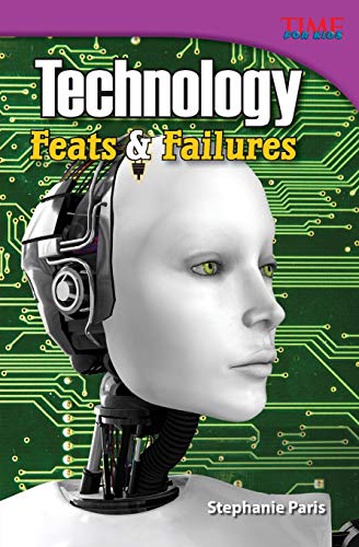 Technology: Feats & Failures: Feats & Failures (Time for Kids Nonfiction Readers) von Teacher Created Materials