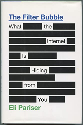 The Filter Bubble: What the Internet Is Hiding from You