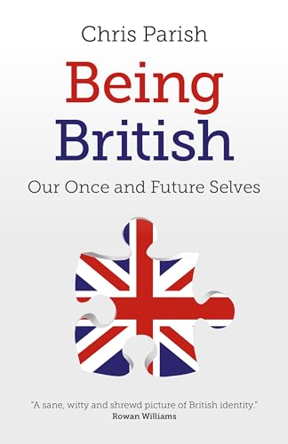 Being British: Our Once and Future Selves von Chronos Books
