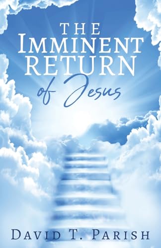 The Imminent Return of Jesus The Imminent Return of Jesus von Trilogy Christian Publishing, Inc.