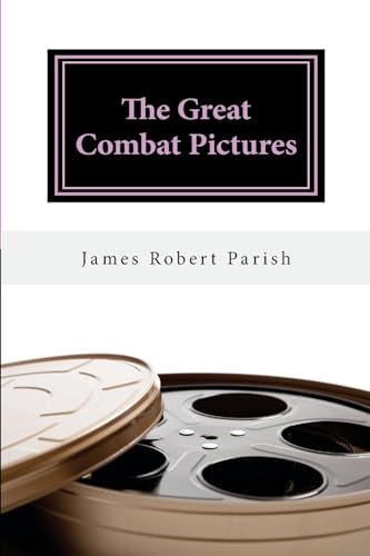 The Great Combat Pictures: Twentieth-Century Warfare on the Screen von CREATESPACE