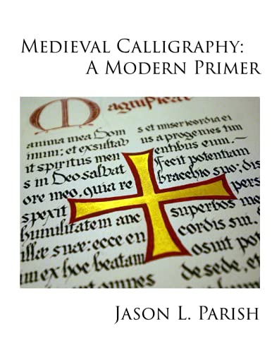 Medieval Calligraphy: A Modern Primer von Independently published