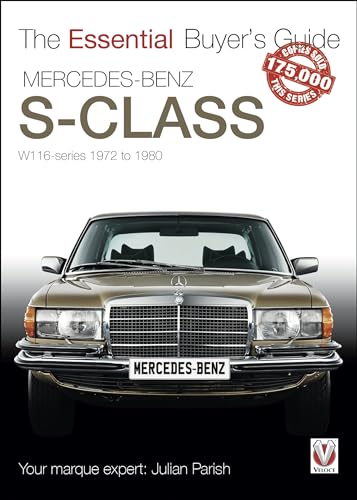 Mercedes Benz S-class: W116-series 1972-1980 (Essential Buyer's Guide)