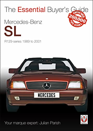 Mercedes-Benz SL R129-series 1989 to 2001 (The Essential Buyer's Guide)