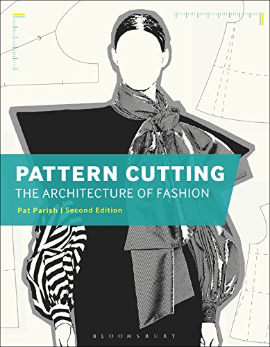 Pattern Cutting: The Architecture of Fashion von Bloomsbury