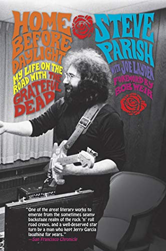 Home Before Daylight: My Life On The Road With The Grateful Dead