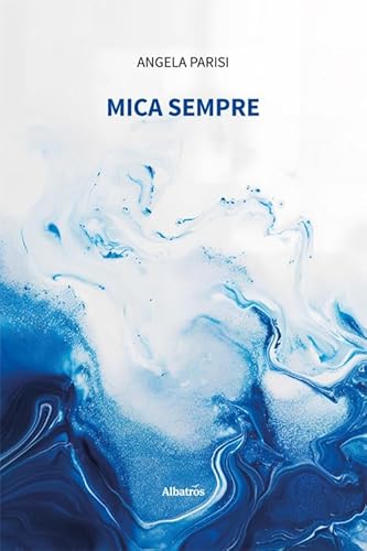 Mica sempre (Nuove voci. Le piume) von Gruppo Albatros Il Filo
