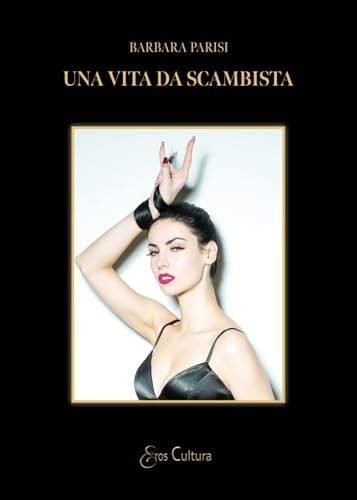 Una vita da scambista (Eros cultura) Una vita da scambista (Eros cultura) von Brè