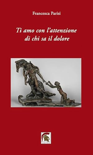 Ti amo con l'attenzione di chi sa il dolore (Poesia) von Leonida