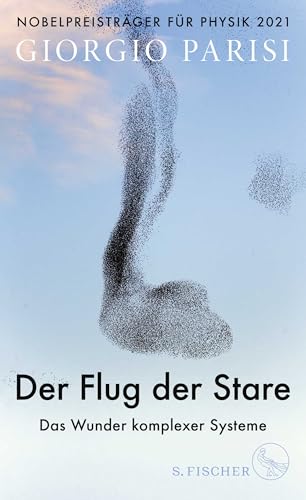 Der Flug der Stare: Das Wunder komplexer Systeme