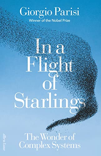 In a Flight of Starlings: The Wonder of Complex Systems von Allen Lane