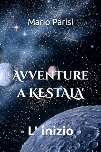 Avventure a KESTALA': L' inizio von Independently published