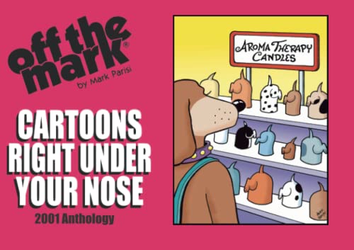 Cartoons Right Under Your Nose: 2001 Anthology (off the mark anthology cartoons) von Independently published