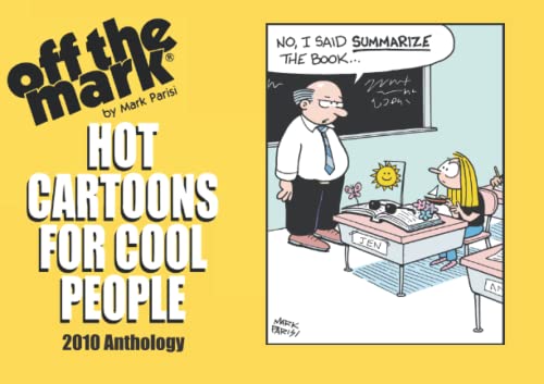 Hot Cartoons For Cool People: 2010 Anthology (off the mark anthology cartoons)