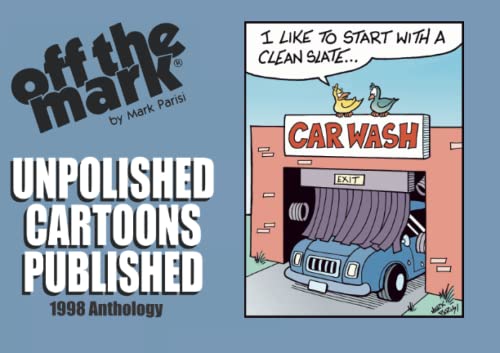 Unpolished Cartoons Published: 1998 Anthology (off the mark anthology cartoons)