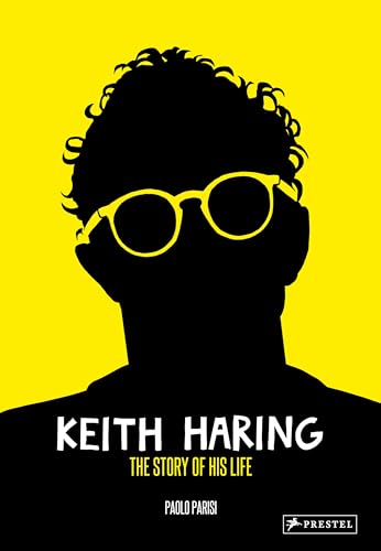 Keith Haring: The Story of His Life von Prestel