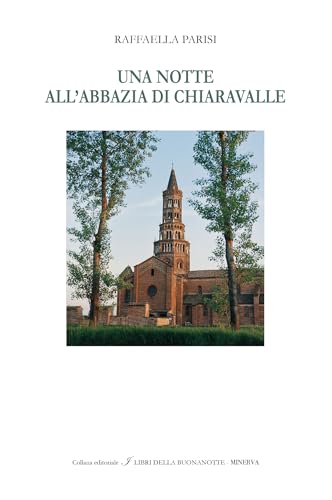 Una notte all'abbazia di Chiaravalle. Ediz. italiana e inglese (I libri della buonanotte) von Minerva Edizioni (Bologna)