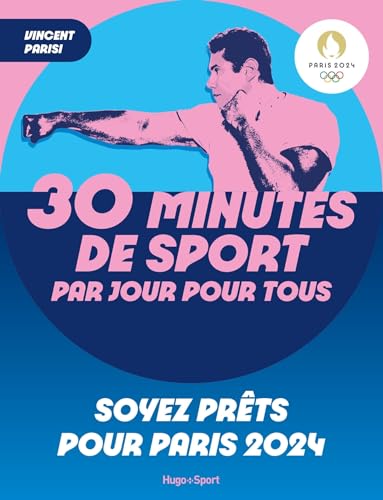 30 minutes de sport par jour pour tous: Soyez prêts pour Paris 2024 von HUGO SPORT